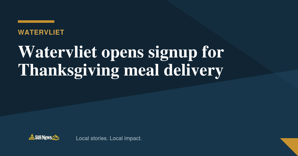 518News graphic for Watervliet opens signup for Thanksgiving meal delivery
