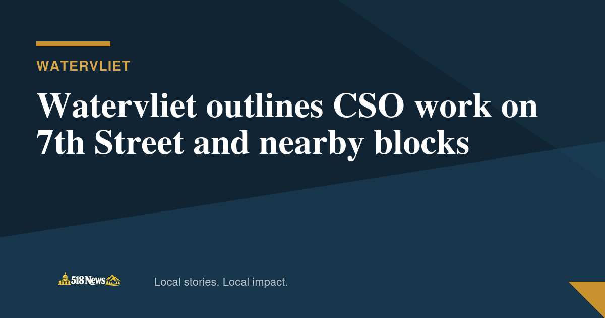 518News graphic for Watervliet outlines CSO work on 7th Street and nearby blocks