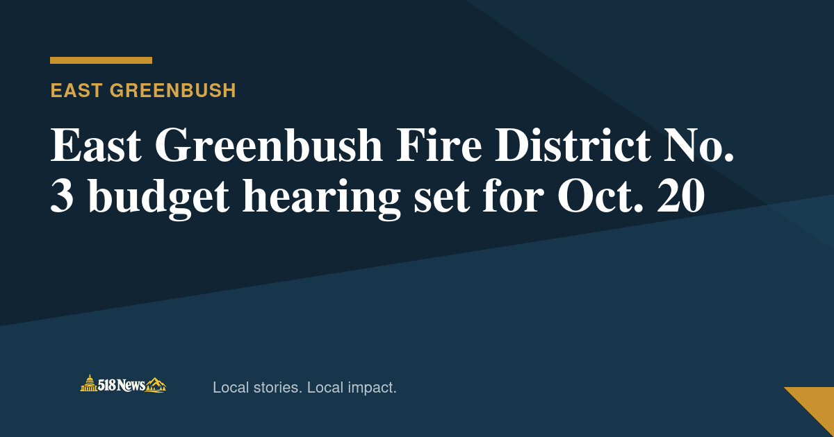 518News graphic for East Greenbush Fire District No. 3 budget hearing set for Oct. 20