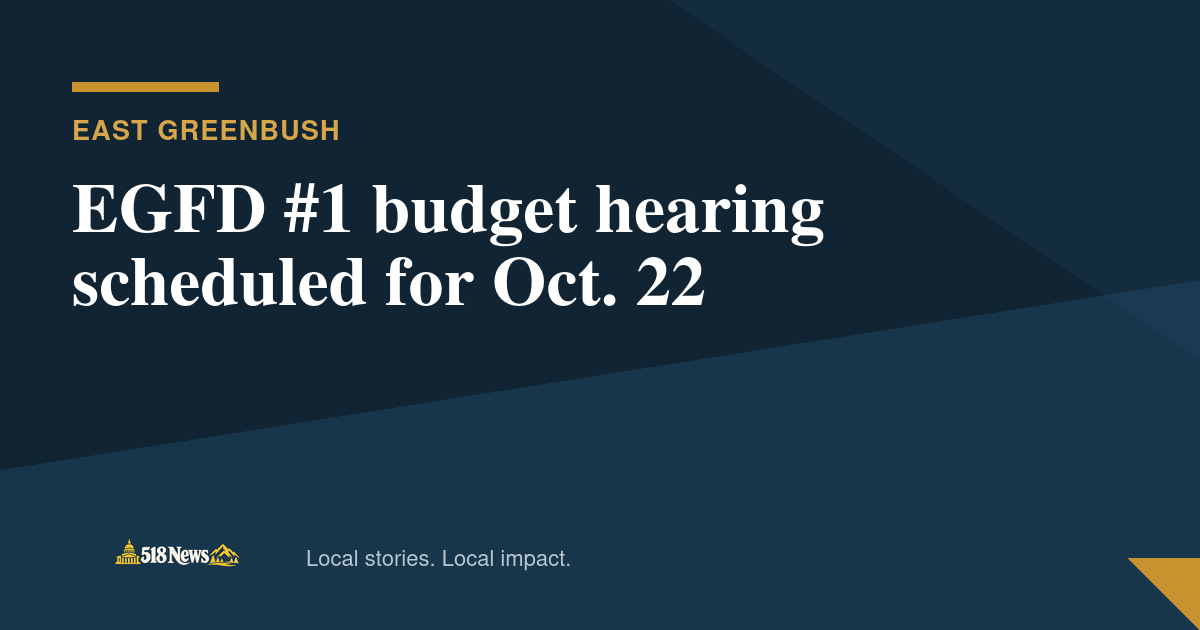 518News graphic for EGFD #1 budget hearing scheduled for Oct. 22