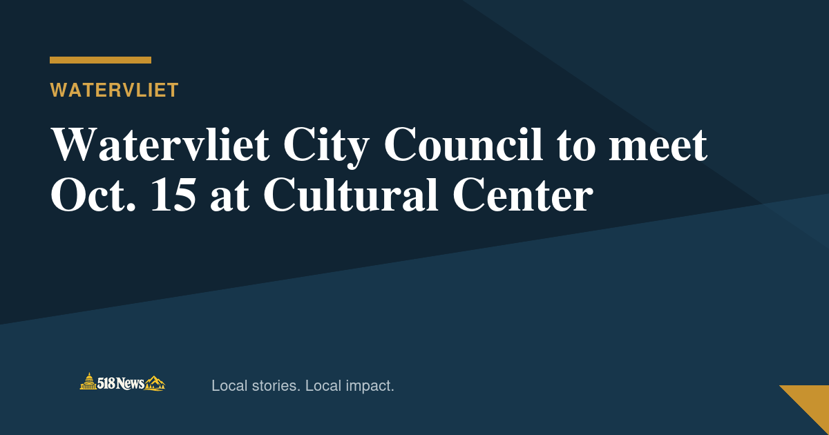 518News graphic for Watervliet City Council to meet Oct. 15 at Cultural Center