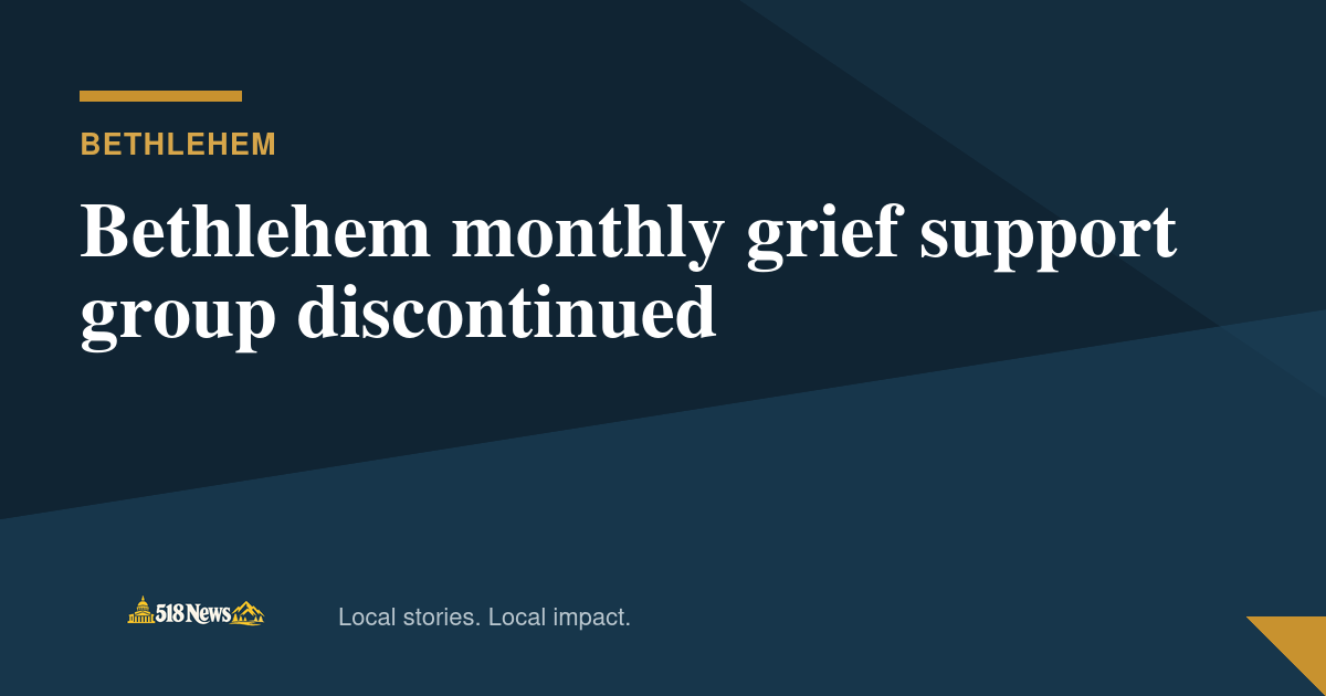 518News graphic for Bethlehem monthly grief support group discontinued